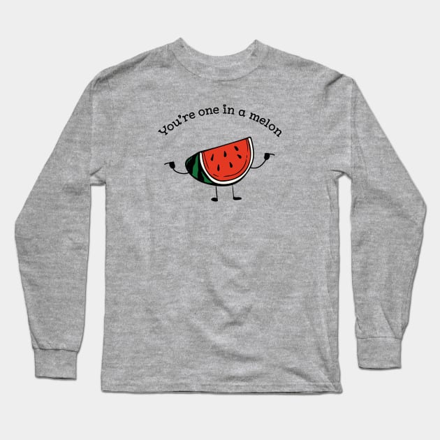 You're one in a melon funny fruit pun Long Sleeve T-Shirt by atomguy